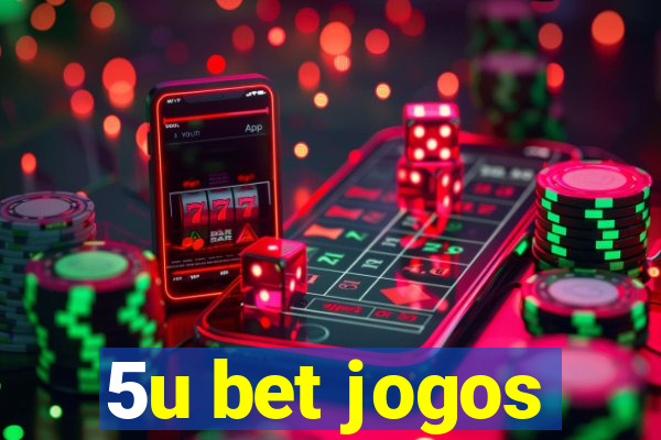 5u bet jogos